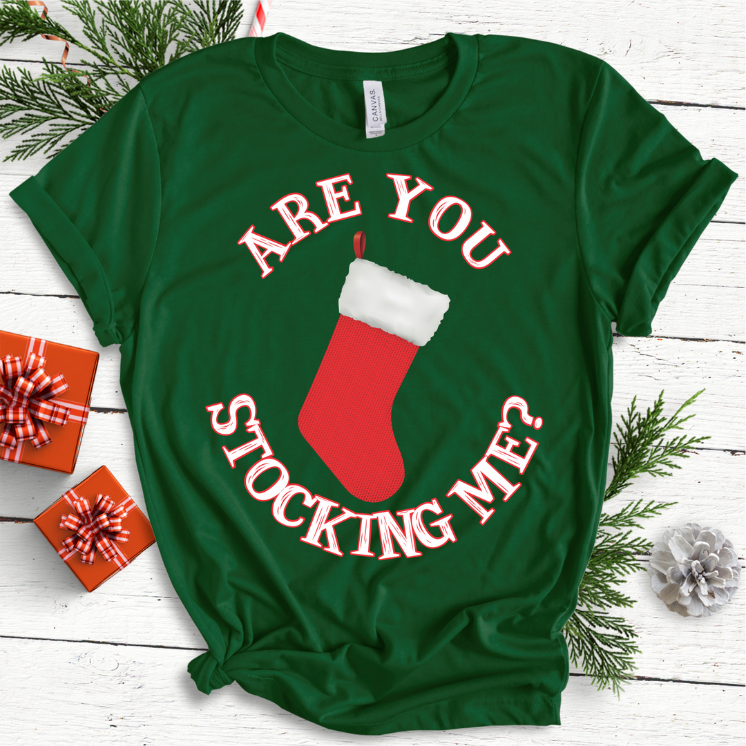 Are you stocking me?