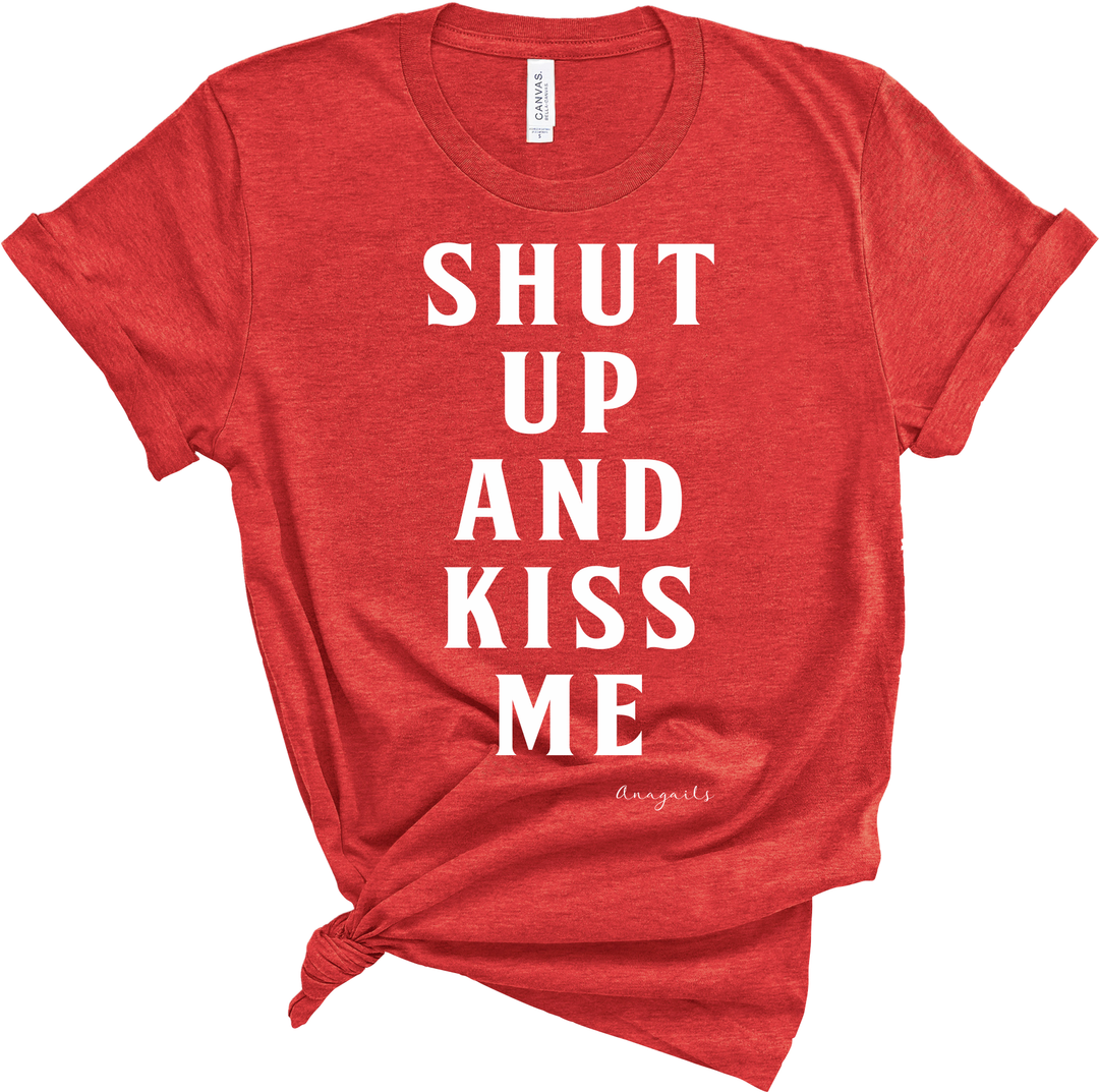 Shut up and kiss me