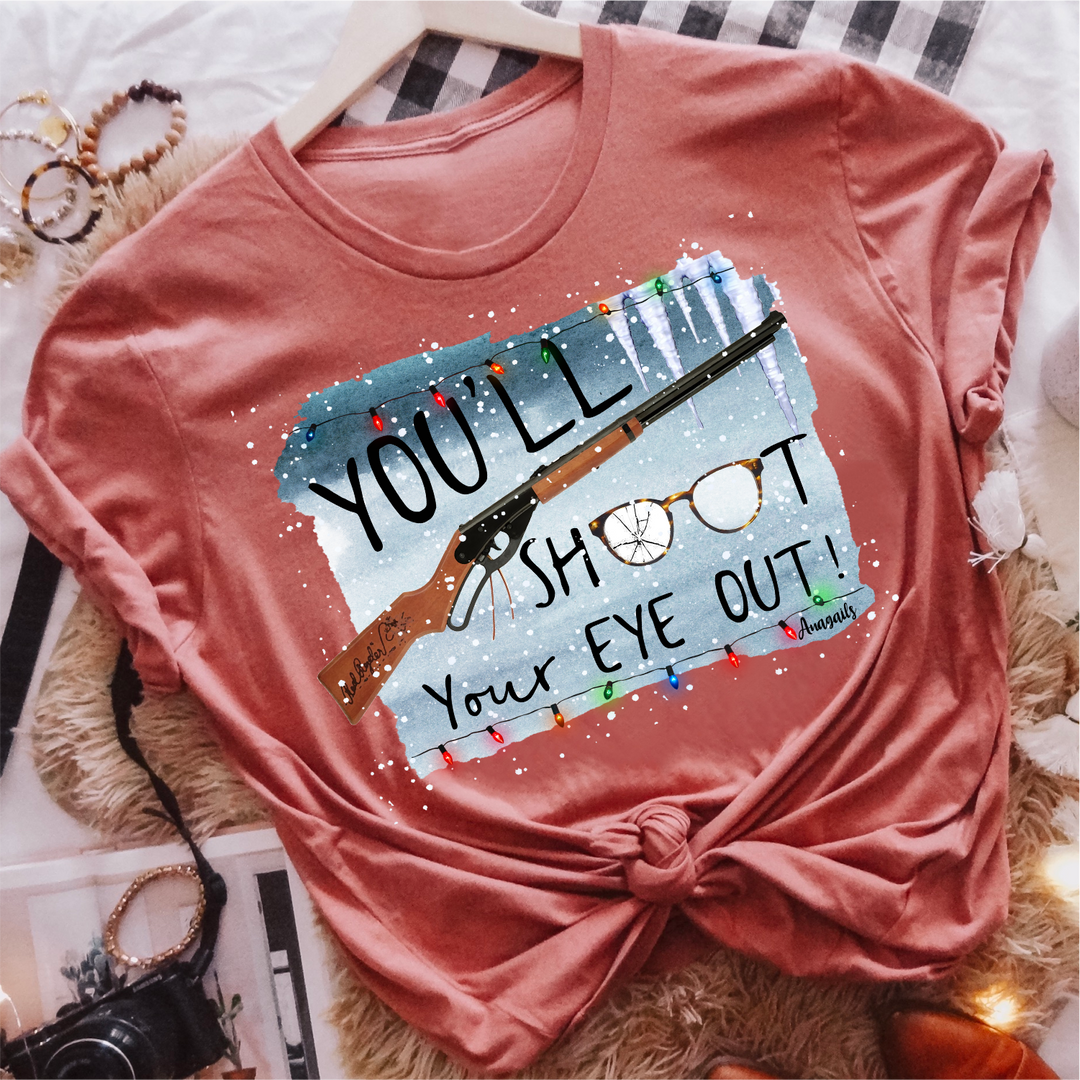 You'll shoot your eye out